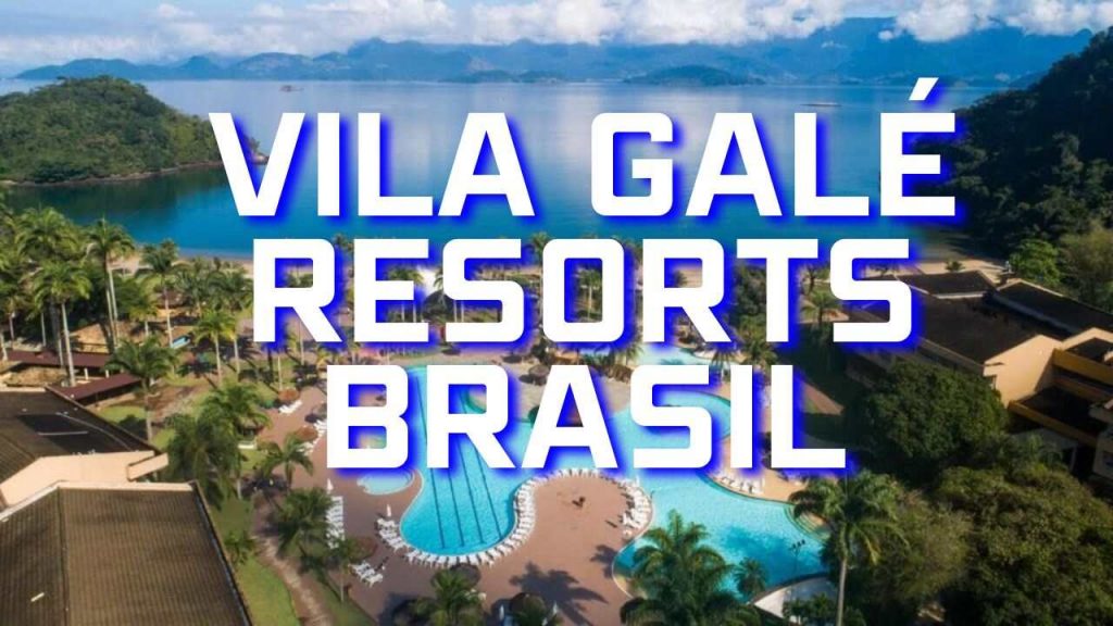 Resorts Vila Galé no Brasil 